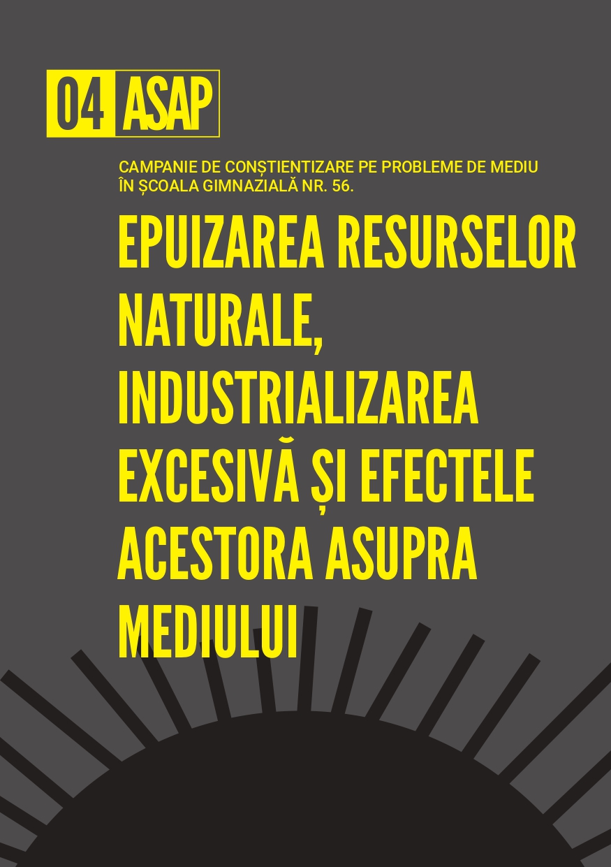 EPUIZAREA RESURSELOR NATURALE, INDUSTRIALIZAREA EXCESIVA SI EFECTELE ACESTORA ASUPRA MEDIULUI